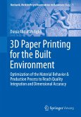 3D Paper Printing for the Built Environment