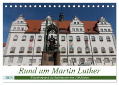 Rund um Martin Luther (Tischkalender 2025 DIN A5 quer), CALVENDO Monatskalender