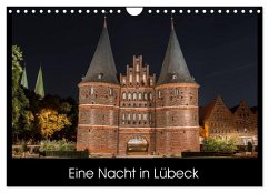 Eine Nacht in Lübeck (Wandkalender 2025 DIN A4 quer), CALVENDO Monatskalender