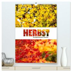 Herbst im japanischen Garten (hochwertiger Premium Wandkalender 2025 DIN A2 hoch), Kunstdruck in Hochglanz - Calvendo;Schwarze, Nina