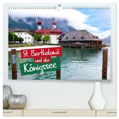 St. Bartholomä und der Königssee (hochwertiger Premium Wandkalender 2025 DIN A2 quer), Kunstdruck in Hochglanz