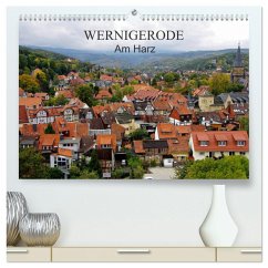 Wernigerode am Harz (hochwertiger Premium Wandkalender 2025 DIN A2 quer), Kunstdruck in Hochglanz - Calvendo;Fröhlich, Klaus