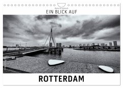 Ein Blick auf Rotterdam (Wandkalender 2025 DIN A4 quer), CALVENDO Monatskalender