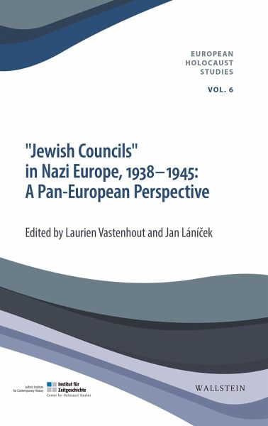 'Jewish Councils' in Nazi Europe, 1938-1945: A Pan European Perspective