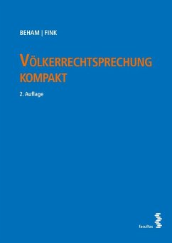 Völkerrechtsprechung kompakt - Beham, Markus; Fink, Melanie