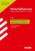 STARK Original-Prüfungen Wirtschaftsschule 2025 - Betriebswirtschaftliche Steuerung und Kontrolle - Bayern
