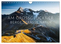 Am Großglockner. Berge, Straße, Natur (Wandkalender 2025 DIN A4 quer), CALVENDO Monatskalender