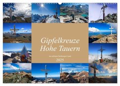 Gipfelkreuze Hohe Tauern im schönen Salzburger Land (Wandkalender 2025 DIN A2 quer), CALVENDO Monatskalender