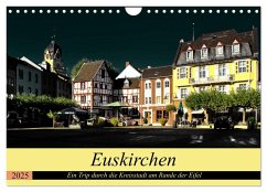 Euskirchen - Ein Trip durch die Kreisstadt am Rande der Eifel (Wandkalender 2025 DIN A4 quer), CALVENDO Monatskalender - Calvendo;Klatt, Arno