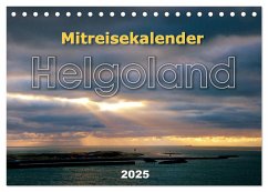 Mitreisekalender 2025 Helgoland (Tischkalender 2025 DIN A5 quer), CALVENDO Monatskalender