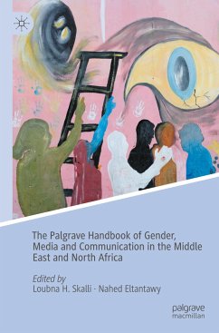 The Palgrave Handbook of Gender, Media and Communication in the Middle East and North Africa