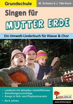 Singen für Mutter Erde / Grundschule - Tille-Koch, Jürgen;Schwarz, Martina