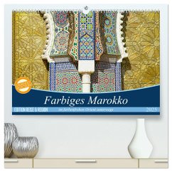 Farbiges Marokko (hochwertiger Premium Wandkalender 2025 DIN A2 quer), Kunstdruck in Hochglanz