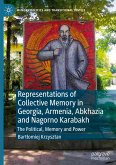 Representations of Collective Memory in Georgia, Armenia, Abkhazia and Nagorno Karabakh