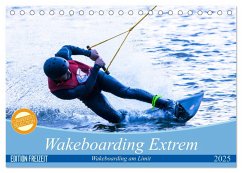Wakeboarding Extrem (Tischkalender 2025 DIN A5 quer), CALVENDO Monatskalender