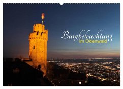 Burgbeleuchtung im Odenwald (Wandkalender 2025 DIN A2 quer), CALVENDO Monatskalender