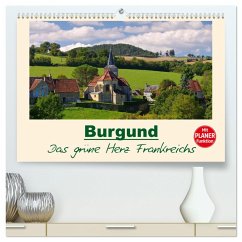 Burgund - Das grüne Herz Frankreichs (hochwertiger Premium Wandkalender 2025 DIN A2 quer), Kunstdruck in Hochglanz - Calvendo;LianeM