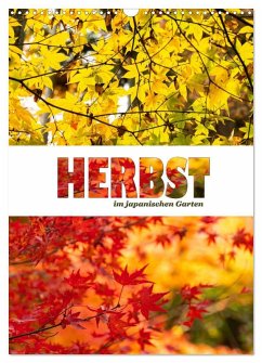 Herbst im japanischen Garten (Wandkalender 2025 DIN A3 hoch), CALVENDO Monatskalender