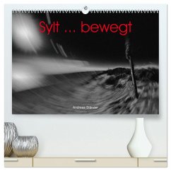 Sylt ... bewegt (hochwertiger Premium Wandkalender 2025 DIN A2 quer), Kunstdruck in Hochglanz