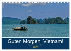 Guten Morgen, Vietnam! (Wandkalender 2025 DIN A3 quer), CALVENDO Monatskalender