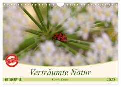 Verträumte Natur (Wandkalender 2025 DIN A4 quer), CALVENDO Monatskalender - Calvendo;Kruse, Gisela