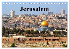 Jerusalem, Bilder die einen bewegen (Tischkalender 2025 DIN A5 quer), CALVENDO Monatskalender