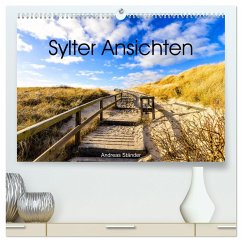 Syler Ansichten (hochwertiger Premium Wandkalender 2025 DIN A2 quer), Kunstdruck in Hochglanz