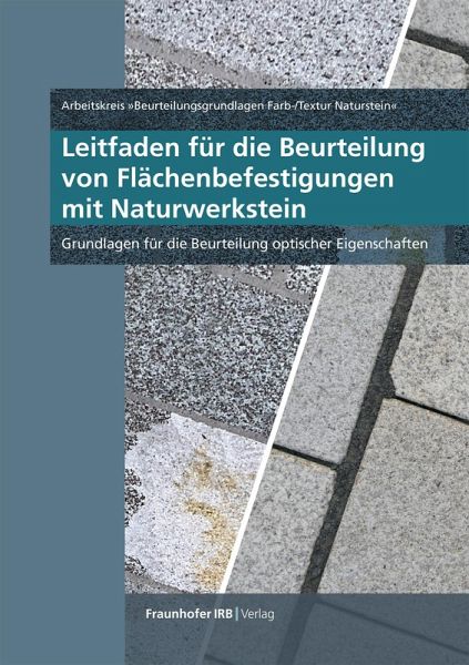 Leitfaden für die Beurteilung von Flächenbefestigungen mit Naturwerkstein (eBook, PDF) Leitfaden für die Beurteilung von Flächenbefestigungen mit Naturwerkstein (eBook, PDF)