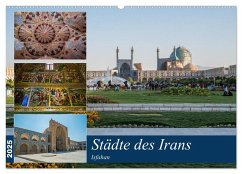 Städte des Irans - Isfahan (Wandkalender 2025 DIN A2 quer), CALVENDO Monatskalender