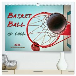 Basketball - so cool (hochwertiger Premium Wandkalender 2025 DIN A2 quer), Kunstdruck in Hochglanz - Calvendo;Roder, Peter