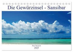 Die Gewürzinsel Sansibar (Tischkalender 2025 DIN A5 quer), CALVENDO Monatskalender - Calvendo;Hennrich, Peter