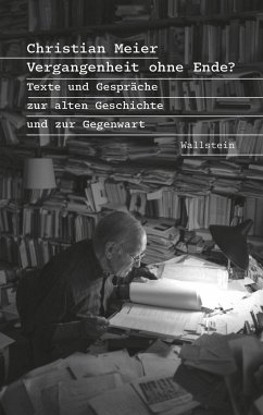 Vergangenheit ohne Ende? - Meier, Christian