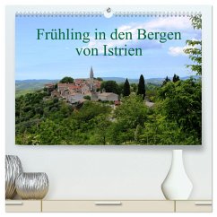 Frühling in den Bergen von Istrien (hochwertiger Premium Wandkalender 2025 DIN A2 quer), Kunstdruck in Hochglanz - Calvendo;Erbs, Karen