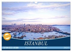 Istanbul - Faszinierend und Verwirrend (Wandkalender 2025 DIN A3 quer), CALVENDO Monatskalender