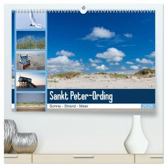 Sankt Peter-Ording. Sonne - Strand - Meer (hochwertiger Premium Wandkalender 2025 DIN A2 quer), Kunstdruck in Hochglanz - Calvendo;Reuke, Sabine