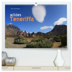 wildes Teneriffa (hochwertiger Premium Wandkalender 2025 DIN A2 quer), Kunstdruck in Hochglanz - Calvendo;Schmidbauer, Heinz