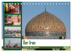 Der Iran - Zauber des Orients (Tischkalender 2025 DIN A5 quer), CALVENDO Monatskalender