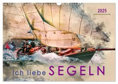 Ich liebe Segeln (Wandkalender 2025 DIN A3 quer), CALVENDO Monatskalender