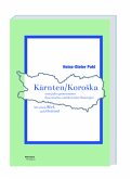 Kärnten/Koroska 1000 Jahre gemeinsames slowenisches und deutsches Namengut in Kärnten
