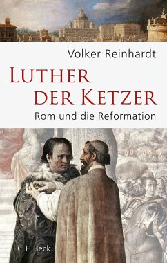 Luther, der Ketzer (eBook, PDF) - Reinhardt, Volker