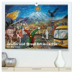 Graffiti und Street Art in La Paz (hochwertiger Premium Wandkalender 2025 DIN A2 quer), Kunstdruck in Hochglanz