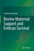 Bovine Maternal Support and Embryo Survival Bovine Maternal Support and Embryo Survival