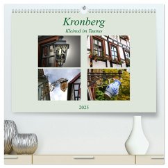 Kronberg - Kleinod im Taunus (hochwertiger Premium Wandkalender 2025 DIN A2 quer), Kunstdruck in Hochglanz - Calvendo;Dürr, Brigitte