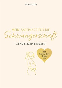 Mein Safeplace für die Schwangerschaft - Walser, Lisa