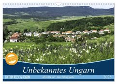 Unbekanntes Ungarn abseits der Touristenpfade (Wandkalender 2025 DIN A3 quer), CALVENDO Monatskalender
