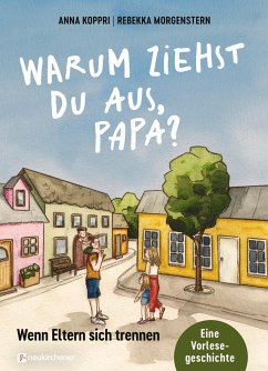 Warum ziehst du aus, Papa? - Koppri, Anna