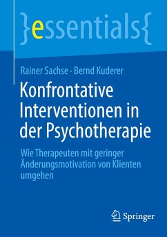 Konfrontative Interventionen in der Psychotherapie - Sachse, Rainer;Kuderer, Bernd