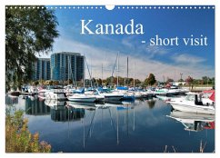 Kanada - short visit (Wandkalender 2025 DIN A3 quer), CALVENDO Monatskalender