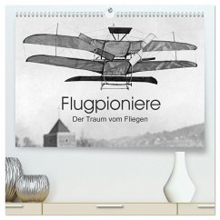 Flugpioniere - Der Traum vom Fliegen (hochwertiger Premium Wandkalender 2025 DIN A2 quer), Kunstdruck in Hochglanz