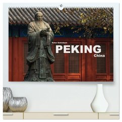 Peking - China (hochwertiger Premium Wandkalender 2025 DIN A2 quer), Kunstdruck in Hochglanz